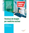 Técnicas de imagen por medicina nuclear. 2.ª ed.