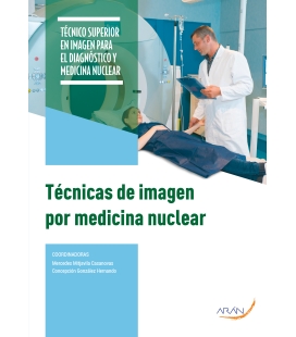 Técnicas de imagen por medicina nuclear. 2. ª ed.