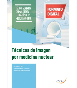 Técnicas de imagen por medicina nuclear. 2.ª ed.