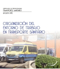 Organización del entorno de trabajo en transporte sanitario