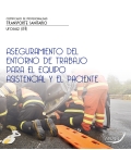 Aseguramiento del entorno de trabajo para el equipo asistencial y el paciente