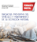 Diagnosis preventiva del vehículo y mantenimiento de su dotación material