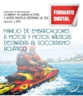 Manejo de embarcaciones a motor y motos náuticas destinadas al socorrismo acuático