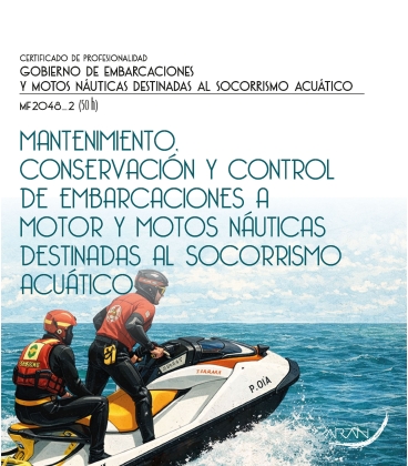 Mantenimiento, conservación y control de embarcaciones a motor y motos náuticas destinadas al socorr