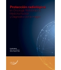 Protección Radiológica en Oncología Radioterápica, Medicina Nuclear y Diagnóstico por la Imagen