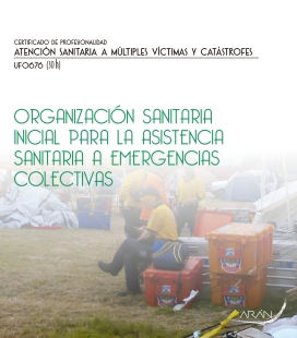 Organización sanitaria inicial para la asistencia sanitaria a  emergencias colectivas