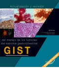 Actualizacion y revision del manejo de los tumores del estroma gastrointestinal GIST