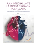 Plan integral ante la parada cardiaca hospitalaria. Un sistema para salvar vidas: recomendaciones