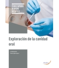 Exploración de la cavidad oral, 2.ª ed.