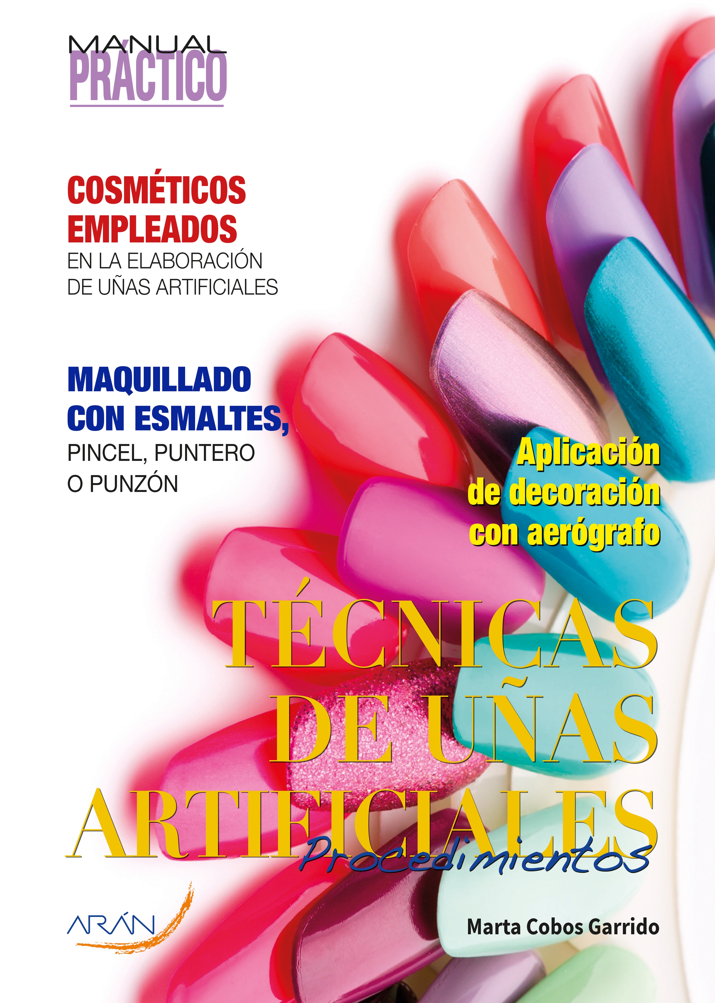 Técnicas de uñas artificiales. Procedimientos - Arán Ediciones